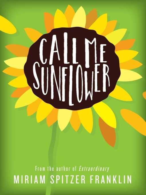 Title details for Call Me Sunflower by Miriam Spitzer Franklin - Wait list